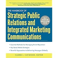 The Handbook of Strategic Public Relations and Integrated Marketing ...