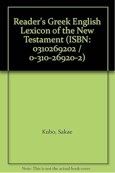 Reader S Greek English Lexicon Of The New Testament Isbn 0310269202 0 310 26920 2 Amazon Com Books
