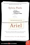 Ariel: The Restored Edition: A Facsimile of Plath's Manuscript, Reinstating Her Original Selection and Arrangement (Modern Classics)