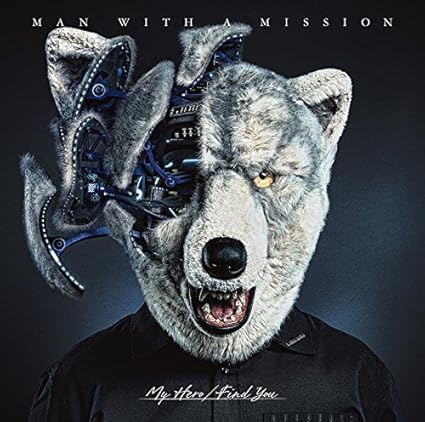 Man With A Mission My Hero Find You Amazon Com Music