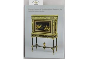 European Furniture in the Metropolitan Museum of Art: Highlights of the Collection