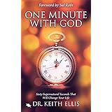 One Minute With God: Sixty Supernatural Seconds that will Change Your Life