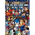 Hardcore Gaming 101 Presents: The 200 Best Video Games of All Time (Color Edition)