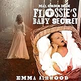Mail Order Bride: Flossie's Baby Secret by 