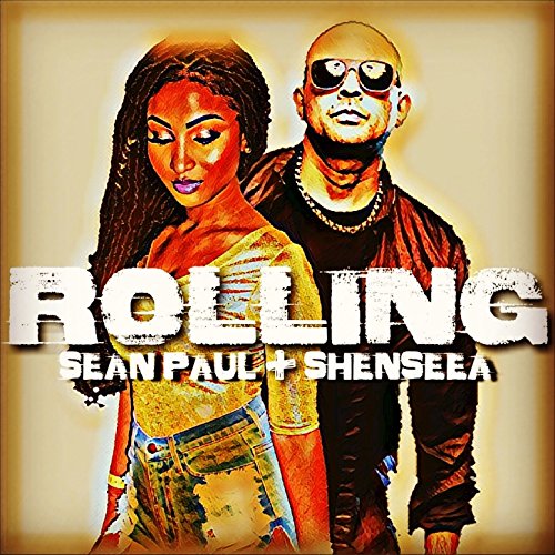 Sean Paul & Shenseea - Rolling