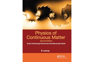 Physics of Continuous Matter: Exotic and Everyday Phenomena in the Macroscopic World
