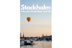 Stockholm in 3 Days (Travel Guide 2023 with Photos): What you need to know before you go to Stockholm, Sweden: Best things to do, where to stay, what to see,food guide,google maps, detailed itinerary