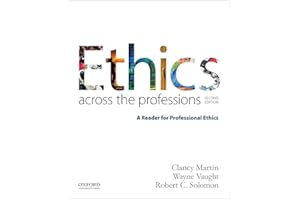 Ethics Across the Professions: A Reader for Professional Ethics