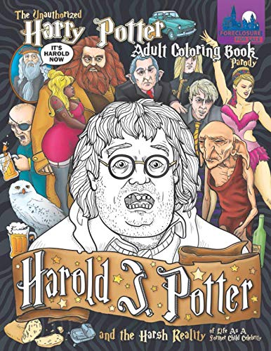 The Unauthorized Harry Potter Adult Coloring Book Parody: Harold J. Potter and the Harsh Reality of Life As A Former Child Celebrity by Five Pints Publishing