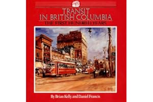 Transit in British Columbia: The First Hundred Years