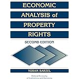 Economic Analysis of Property Rights (Political Economy of Institutions and Decisions)