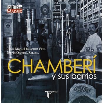 Chamberí y sus barrios Chamberí y sus barrios