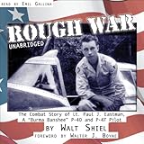 Rough War: The Combat Story of Lt. Paul J. Eastman, a