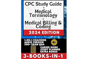 CPC STUDY GUIDE + MEDICAL BILLING & CODING + MEDICAL TERMINOLOGY (3-BOOKS-IN-1): The All-in-One Medical Coding Solution with 