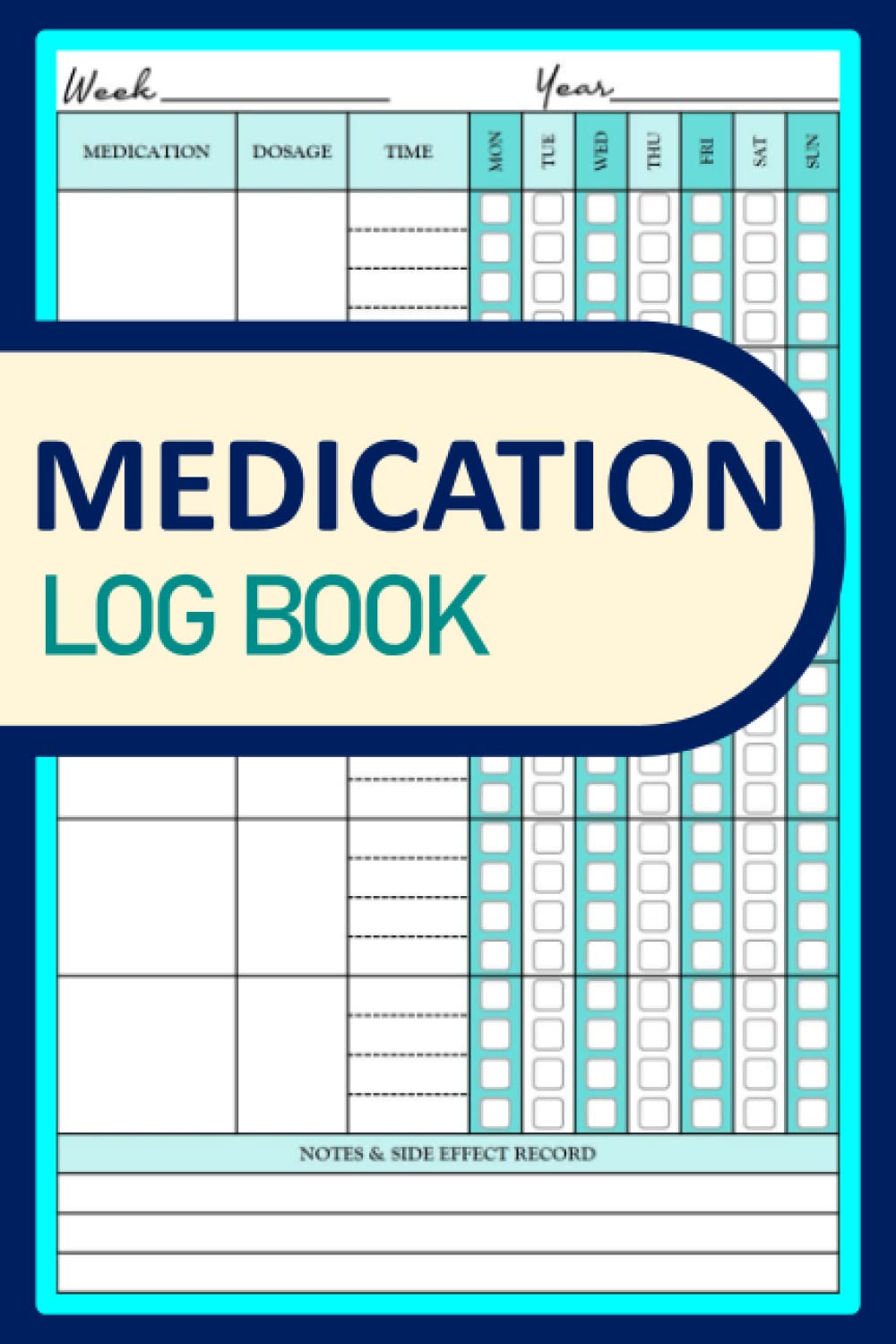 Medication Log Book: 101 Weeks of Daily Medicine Tracker Journal, To Track Your Personal Medication, Pills or Supplement intake with Side Effects Record | 7 days in one page