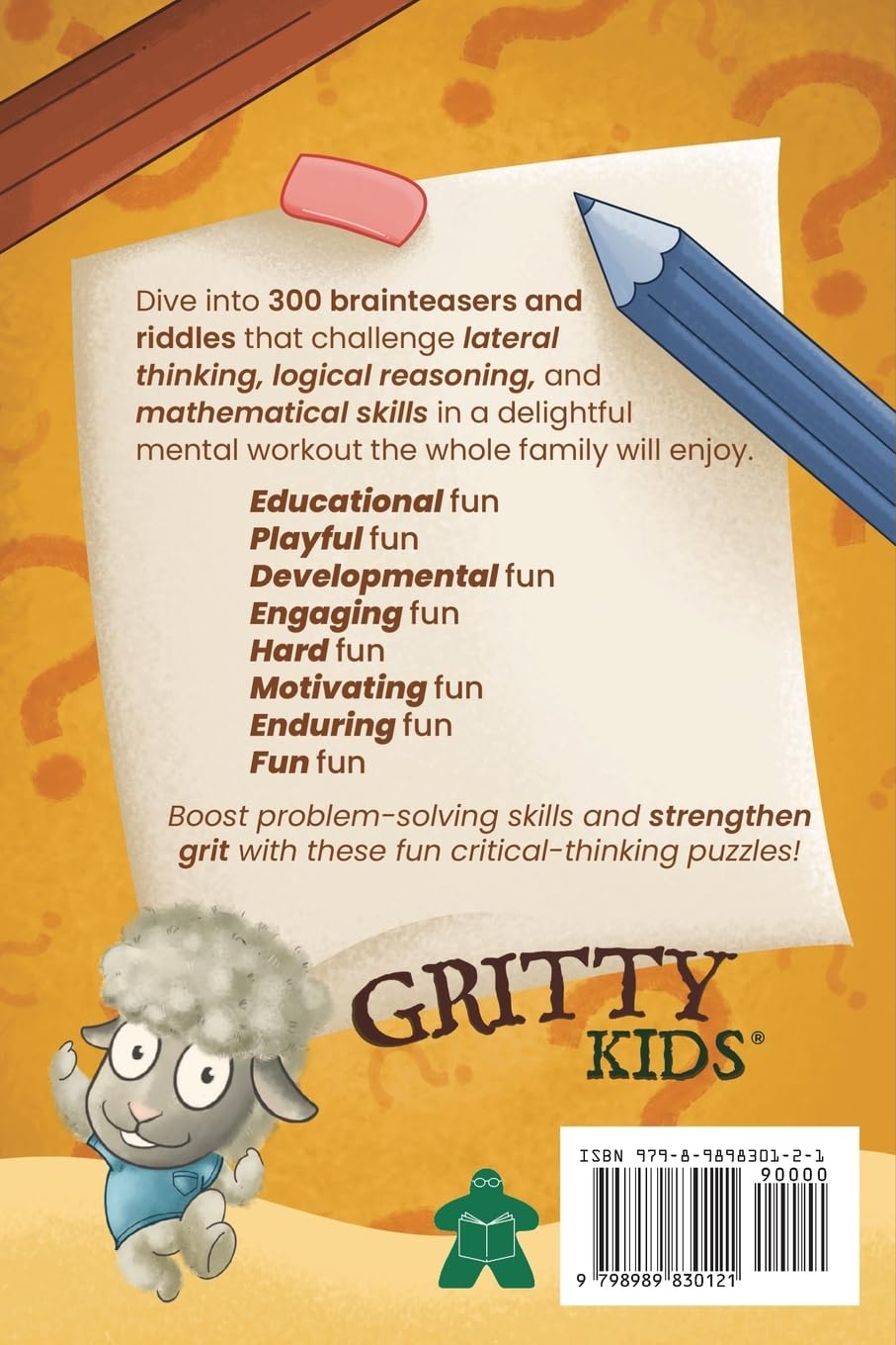 Brainteasers and Riddles for Gritty Kids: 300 Difficult Mind-Bending Lateral Thinking, Logic, and Math Puzzles for Kids and Families
