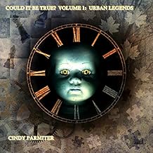 Could It Be True?: Volume 1: Urban Legends