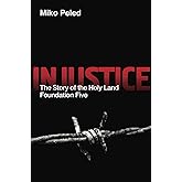 Injustice: The Story of the Holy Land Foundation Five