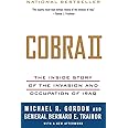 Cobra II: The Inside Story of the Invasion and Occupation of Iraq