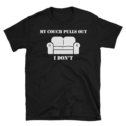 Amazon Com My Couch Pulls Out But I Don T Men S Tee Shirt Handmade