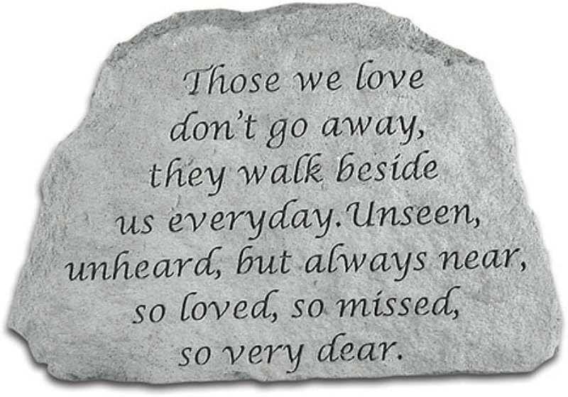 Kay Berry Memorial Stone 6.5x4.5in Those We Love Don’t Go Away