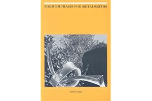 Form Emphasis for Metalsmiths