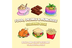 Food Drinks & Munchies: Coloring Book for Adults and Children, Bold and Easy, Simple and Big Designs for Relaxation Featuring a Variety of food and ... bold and easy (Mr. Thomas Coloring Books)