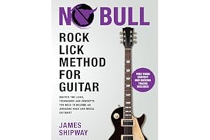 Rock Lick Method for Guitar: Master the Licks, Techniques and Concepts You Need to Become an Awesome Rock and Metal Guitarist