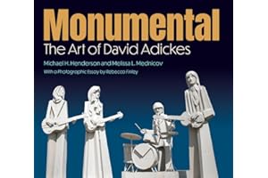 Monumental: The Art of David Adickes (Sara and John Lindsey Series in the Arts and Humanities)