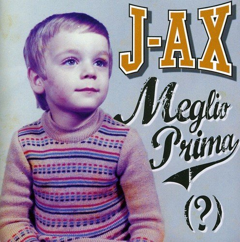 J-Ax - Meglio Prima - Zortam Music