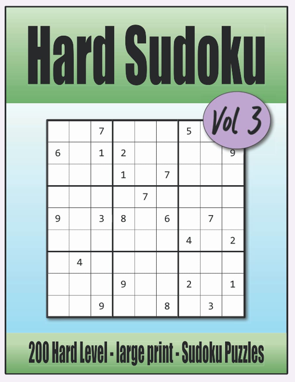 hard sudoku vol3 200 large print sudokus for adults and seniors one puzzle per page difficulty level hard fun and challenging brain games and mind boosters press game on 9798538230808 amazon com books
