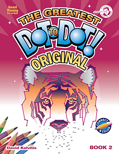 Greatest Dot-to-Dot Book in the World (Book 2) - Christmas Favorites - Relaxing Puzzles by David Kalvitis