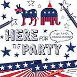 2017 Here For The Party: A Political Coloring Calendar by 