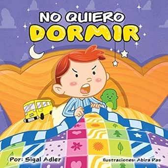 Amazon Com Children S Spanish Book No Quiero Dormir Libro En Espanol Ninos 3 8 Spanish Edition Cuento Para Dormir Cuentos Infantiles Espanol Picture Book Early Kids Children S Esl Books Spanish NÂº 3 Ebook Sigal