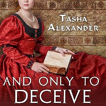 Amazon Com And Only To Deceive Lady Emily Book 1 Audible Audio Edition Tasha Alexander