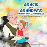 Gracie and Grandpa's Wheelchair Adventures