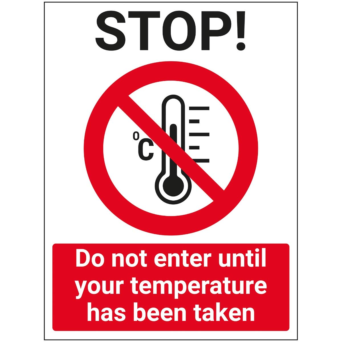 V Safety STOP - Do Not Enter Until Temp Has Been Taken - 300mm x 400mm - 1mm Rigid Plastic