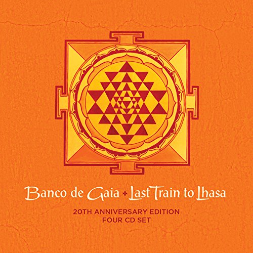 Banco De Gaia - Last Train To Lhasa: 20th An - Zortam Music