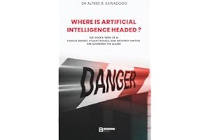 Where is Artificial Intelligence headed ?: The godfathers of AI Yoshua Bengio, Stuart Russell and Geoffrey Hinton are soundin