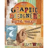 The Graphic Designer's Digital Toolkit: A Project-Based Introduction to Adobe&reg; Photoshop&reg; Creative Cloud, Illustrator Creative Cloud &amp; InDesign Creative Cloud (Stay Current with Adobe Creative Cloud)