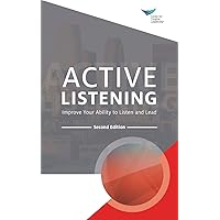 Active Listening: Improve Your Ability to Listen and Lead
