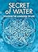 Secret of Water