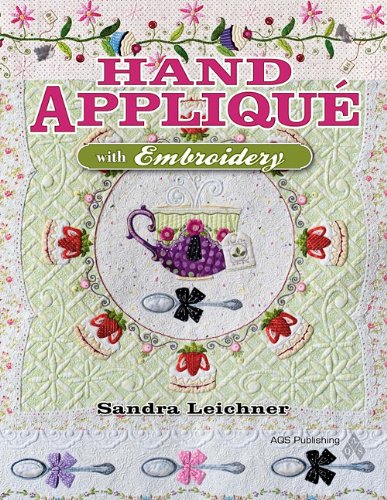 Hand Applique‚ With Embroidery by Sandra Leichner