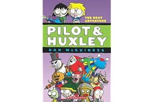 Pilot and Huxley #2: The Next Adventure