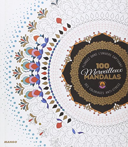 100 merveilleux mandalas