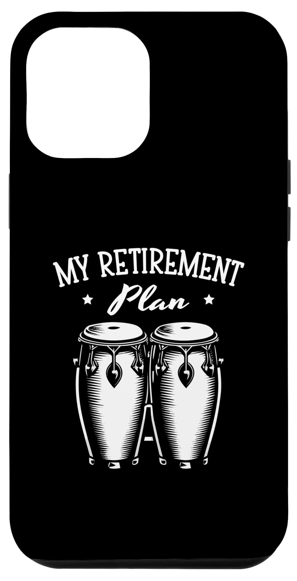 iPhone 15 Pro Max My Retirement Plan Drums Percussion Music Case