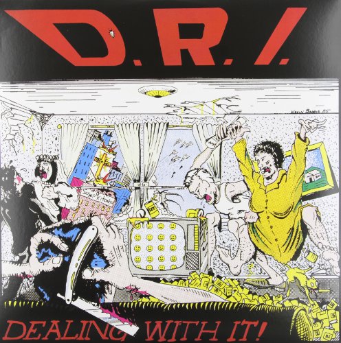 D.R.I. - Dealing With It - Zortam Music