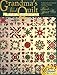 Grandma's Last Quilt: Traditional and Original Applique Designs by Blanche Burkett White (1895-1978) by Blanche Burkett White