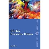 Fifty Key Postmodern Thinkers (Routledge Key Guides)