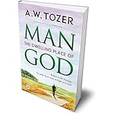 Man: The Dwelling Place of God (General Press POD Books)